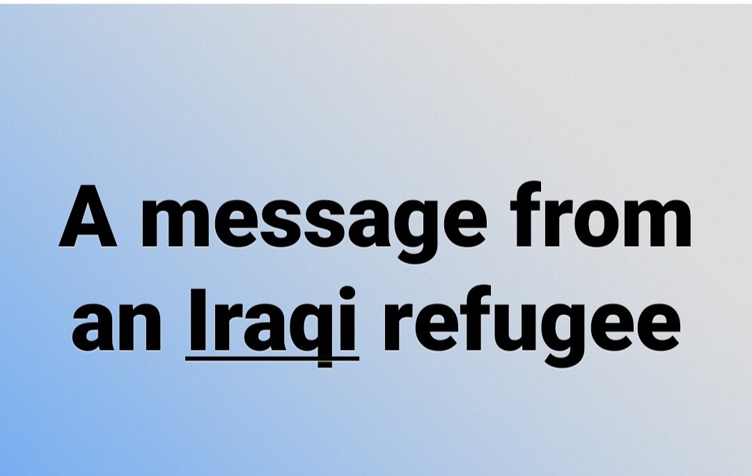 New message from Iraqi refugee:
We came to Turkey&amp;registered in2013because of a massive death of my husband's family by terrorists,Then we got a personal threat forced us to flee to Turkey,my child with Down's Syndrome needs a special treat,but instability affected all of us.