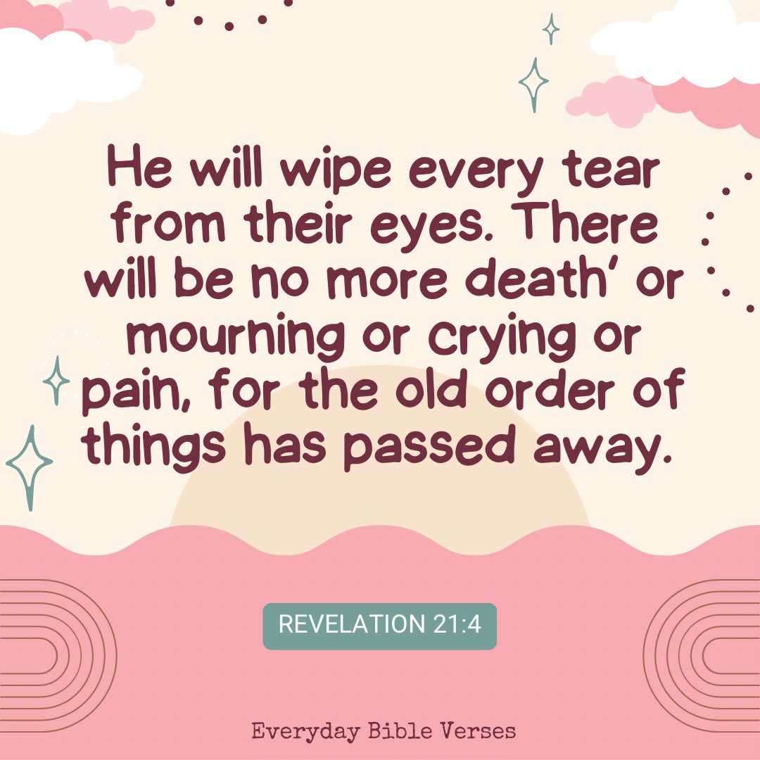 EverydayBibleV's tweet photo. Revelation 21:4 #EverydayBibleVerses https://t.co/Ao3ucN8wdG