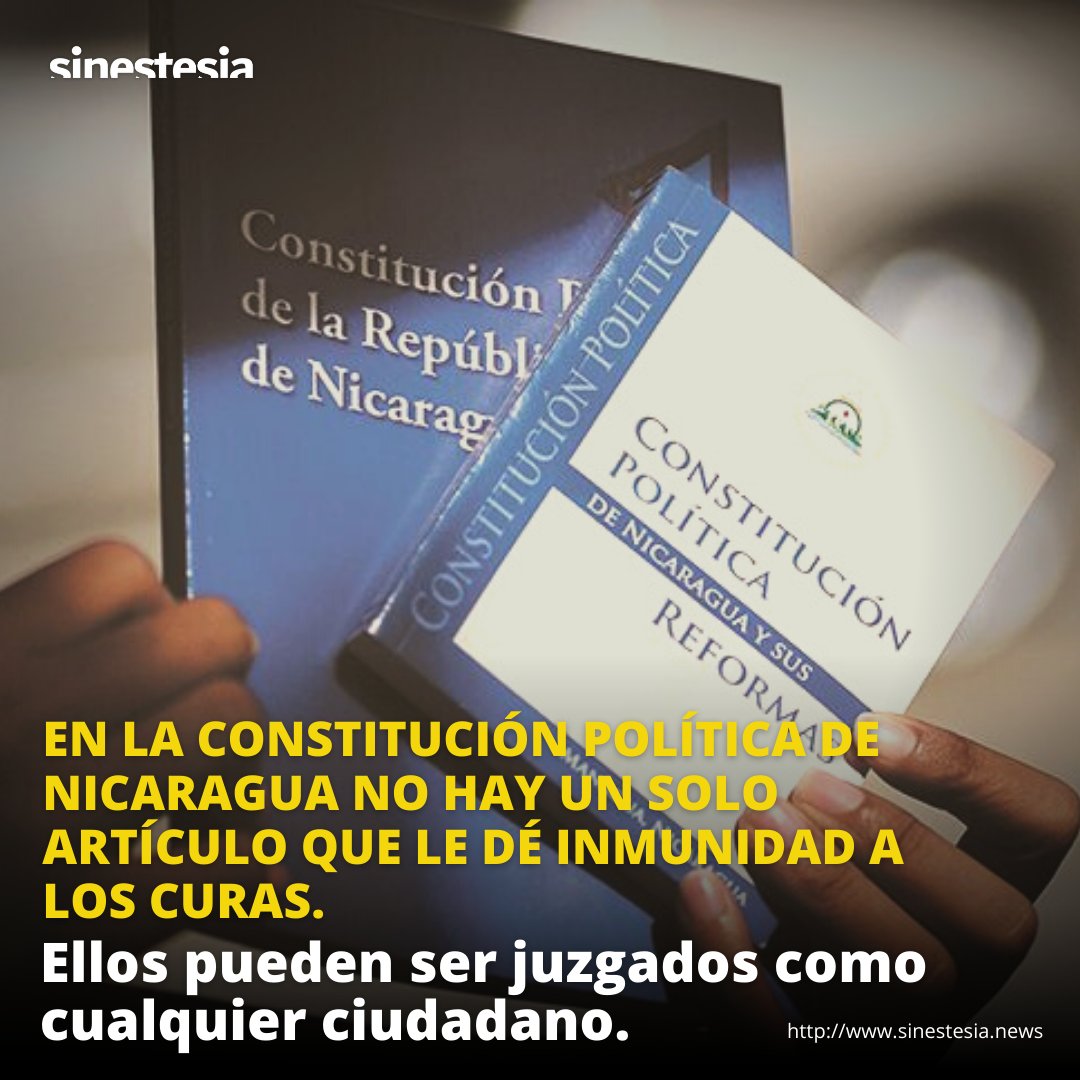 Lo #sacerdotes no tienen inmunidad según la #ConstituciónPolítica de #Nicaragua, pueden ser juzgados como cualquier ciudadano.