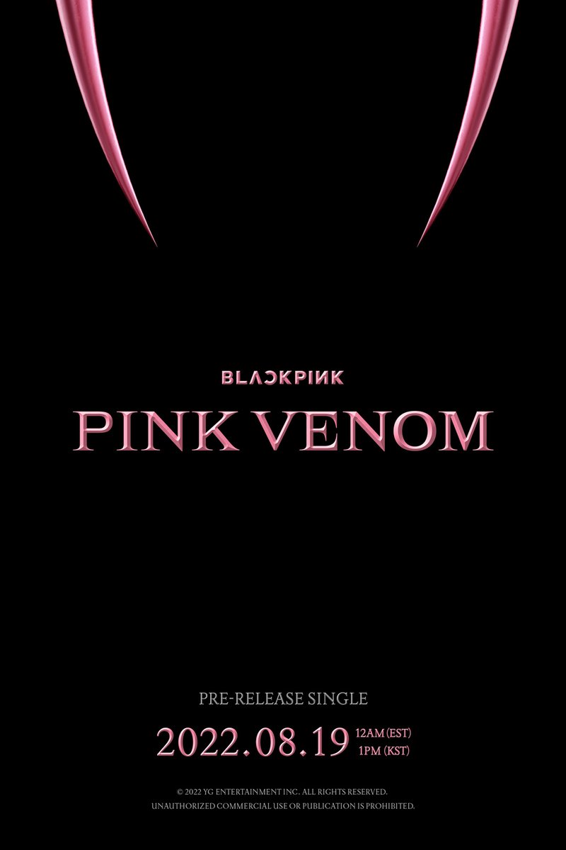 #BLACKPINK Pre-Release Single ‘Pink Venom’ Release Poster Pre-Release Single ‘Pink Venom’ ✅2022.08.19 12AM (EST) & 1PM (KST) 'Pink Venom' is available for Pre-Save now! ✔ BLACKPINK.lnk.to/PINKVENOMPreSa… #블랙핑크 #PreReleaseSingle #PinkVenom #20220819_12amEST #20220819_1pmKST #YG