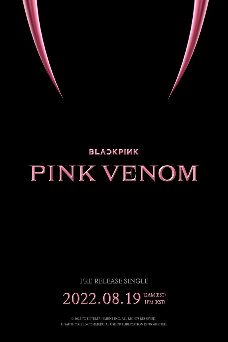 #BLACKPINK Pre-Release Single ‘Pink Venom’ Release Poster 'Pink Venom' is available for Pre-Save now! ✔ BLACKPINK.lnk.to/PINKVENOMPreSa… #BLACKPINK #블랙핑크 #PreReleaseSingle #PinkVenom #20220819_12amEST #20220819_1pmKST #Release #YG