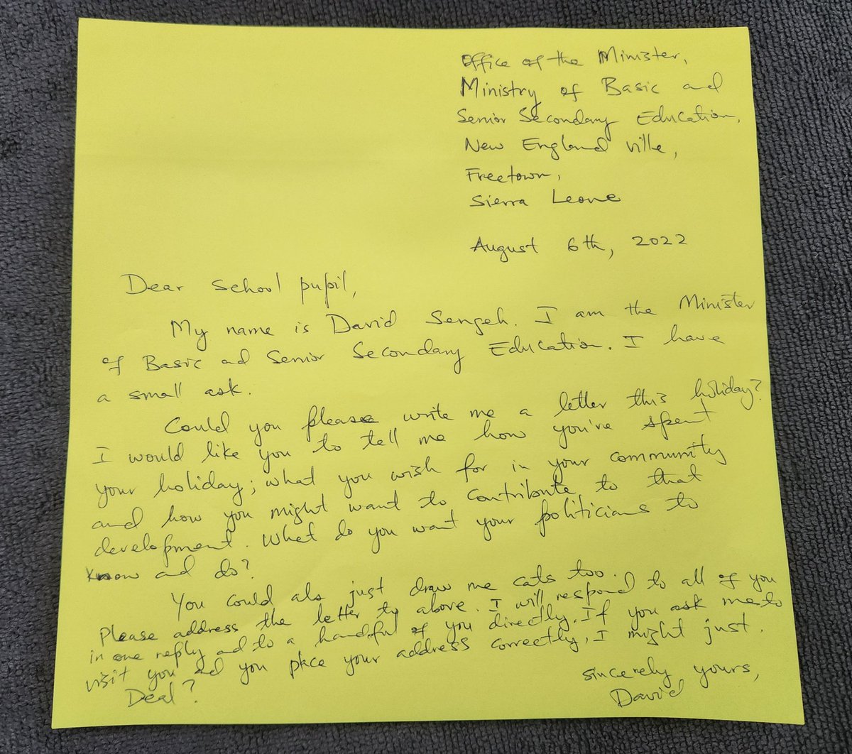 I wrote a letter to all school pupils in Sierra Leone asking them to write me a letter this holiday. I promised to reply to a few and even visit them if invited. Please send via post office, drop off at the district libraries, at the District Education Offices or at my office.