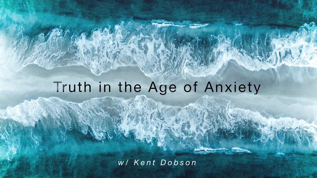 Today we welcome back <a href="/KentDobson/">Kent Dobson</a> for the second installment of his summer series. We hope you enjoy his message "Truth in the Age of Anxiety": youtu.be/mxfcrv8I1L8