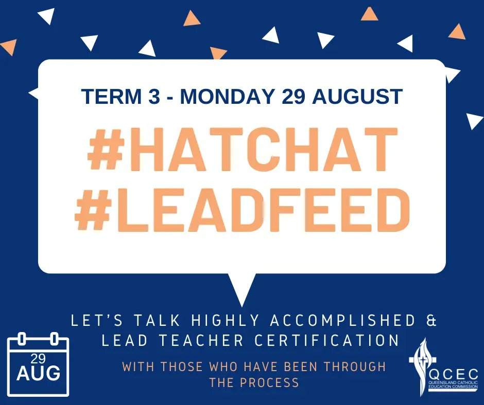 CathEdQld's tweet photo. The next #HATCHAT #LEADFEED session will take place on Monday 29 August. The event gives Catholic school teachers aspiring to certification in 2022 and beyond, the chance to meet Queensland’s Highly Accomplished and Lead Catholic teachers online. Visit: https://t.co/9OK18TMQoP https://t.co/kb4UOeKzkf