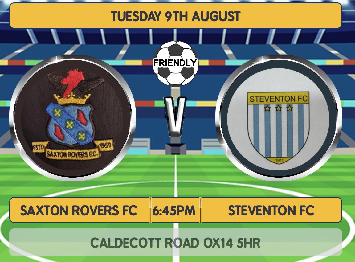 Steventon FC (@steventonfc) on Twitter photo NEXT MATCH: 🔵⚪️
Shout out to Saxton Rovers for arranging this in such short notice.
🏆 Friendly
⚽️ <a href="/SaxtonRovers1/">Saxton Rovers Football Club</a> 🆚 Steventon FC
📅 Tuesday 9th August
⏱ 6:45 KO
📍 Caldecott road OX14 5HR NEXT MATCH: 🔵⚪️
Shout out to Saxton Rovers for arranging this in such short notice.
🏆 Friendly
⚽️ <a href="/SaxtonRovers1/">Saxton Rovers Football Club</a> 🆚 Steventon FC
📅 Tuesday 9th August
⏱ 6:45 KO
📍 Caldecott road OX14 5HR