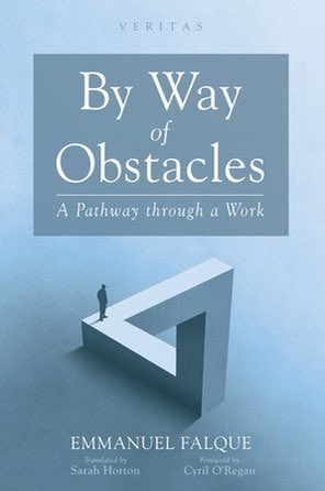 Now available for PRE-ORDER:

BY WAY OF OBSTACLES 
A Pathway through a Work

by Emmanuel Falque

Translated by Sarah Horton

Foreword by Cyril O'Regan

Pre-order here from Veritas:

wipfandstock.com/9781666734140/…