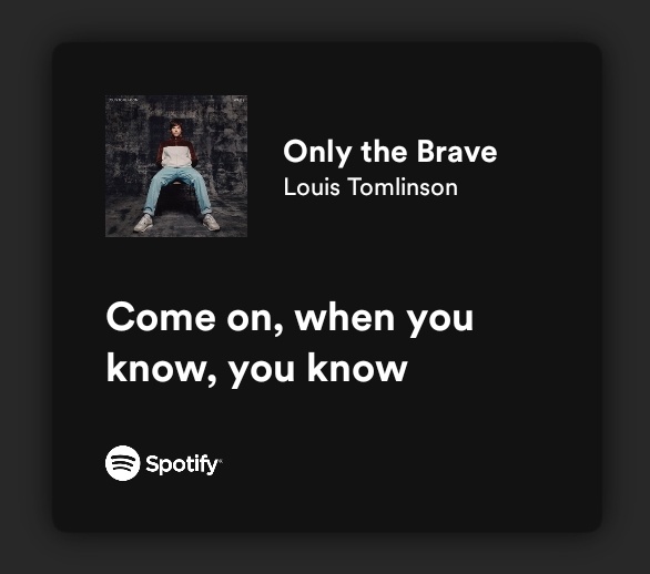 wallsIyricsbot's tweet photo. only the brave - louis tomlinson https://t.co/GYBol4V6In