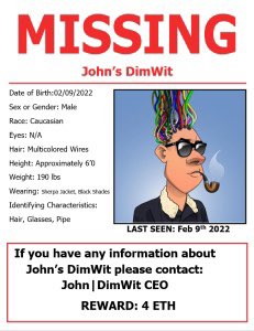DimWitsNFT's tweet photo. MISSING: 

Our founder John has been looking for THIS DimWit! Whoever mints it will be offered 4 ETH by our founder.

Plenty of bounties left as well! Good luck 🍀 

Mint here: https://t.co/pKdKLWgrZi https://t.co/k7RSWtOLjf