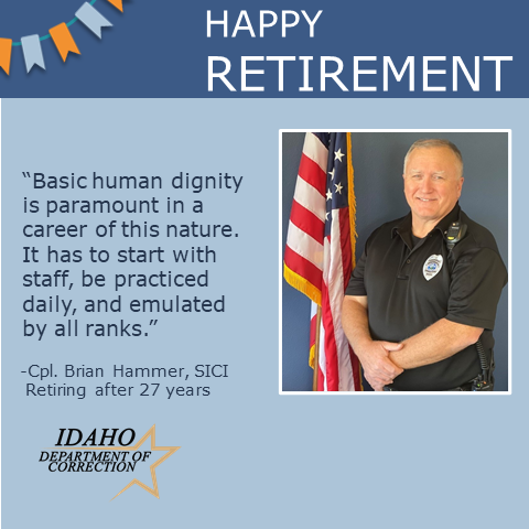IDOCalert's tweet photo. After 27 years with the Idaho Department of Correction, Brian Hammer is retiring as a corporal at South Idaho Correctional Institution. We asked Brian five questions about his career and what his future might hold.
https://t.co/OjtzVa4ooZ
#TeamIDOC https://t.co/qIXaJJYXFc