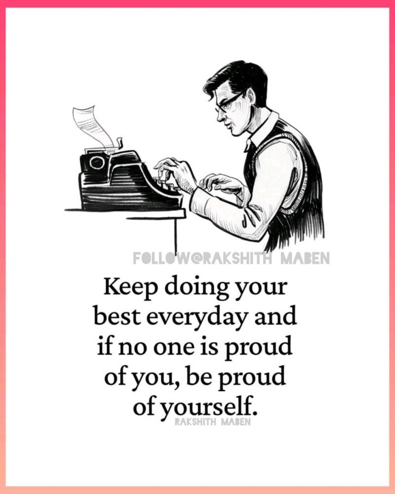 insprepositive's tweet photo. Keep doing your best everyday and if no one is proud of you, be proud of yourself. 

#MondayMotivation 
#quote 
#Inspiration 
#ThoughtForTheDay https://t.co/nQSEf66BlG