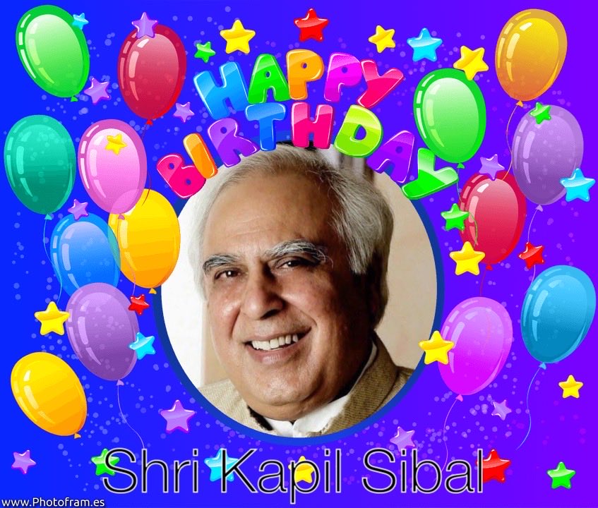   Wish you a very Happy Birthday Shri Kapil Sibal ji.. member of parliament     