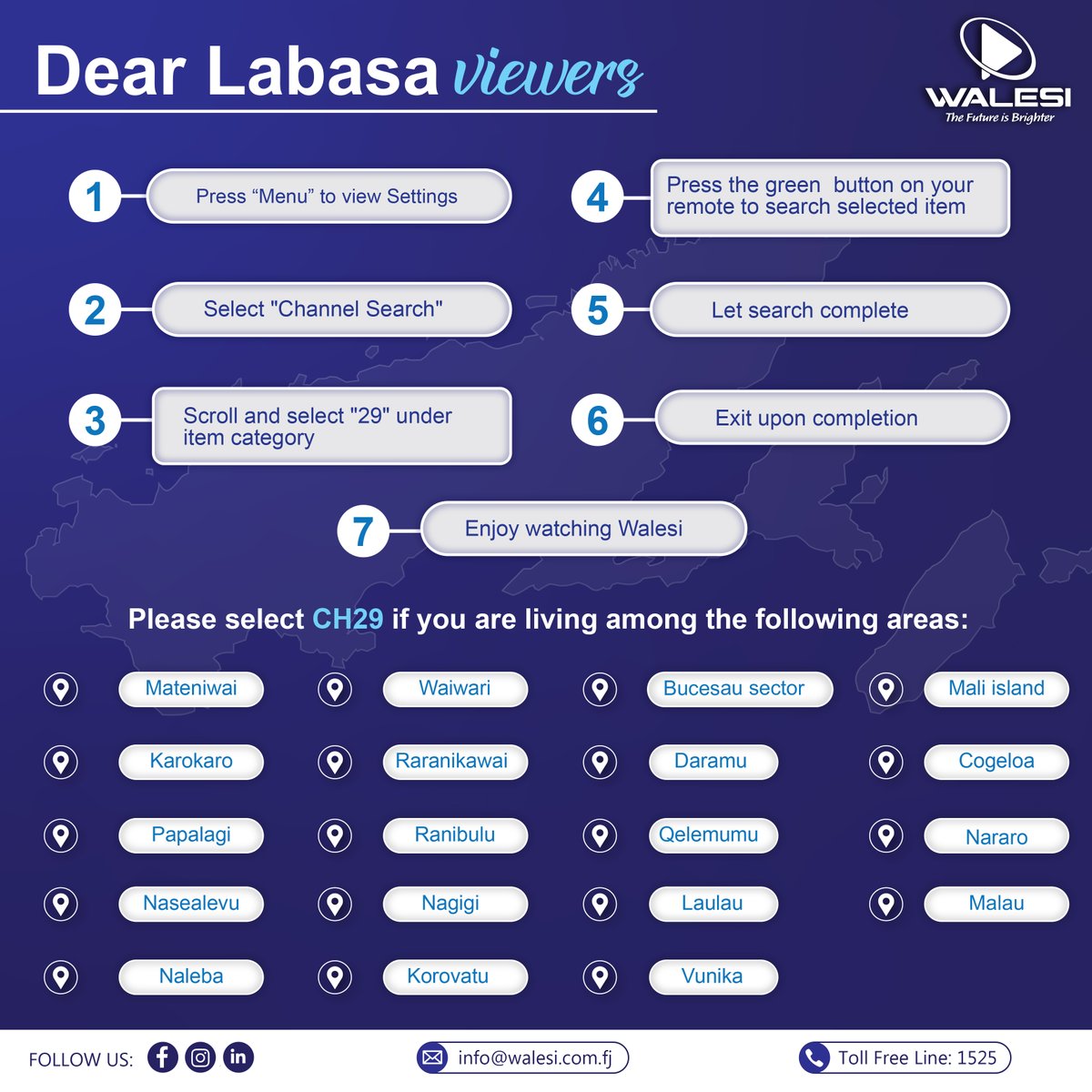 WalesiF's tweet photo. #Walesi has commissioned an infill site in Mateniwai, Labasa, to enhance your viewing experience.

Viewers living in the following areas are requested to realign their outdoor antennas towards Mateniwai, Labasa, and re-tune their Walesi Set Top Boxes to Channel 29. https://t.co/ET1XFc3c3u