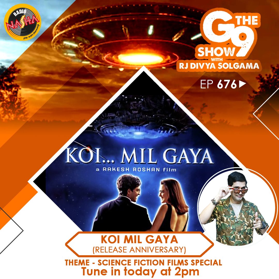 #TheG9Show with RJ #G9 #DivyaSolgama Ep 676- #KoiMilGaya (Release Anniversary) #Theme - Science Fiction Films Special (Rare) 2pm on #RadioNasha (Mum 91.9 FM) & #RadioOne (Kol 94.3 FM) @RadioNashaIndia @RJG9FanClub @iHrithik @realpreityzinta @RakeshRoshan_N #CCDivyaSolgama