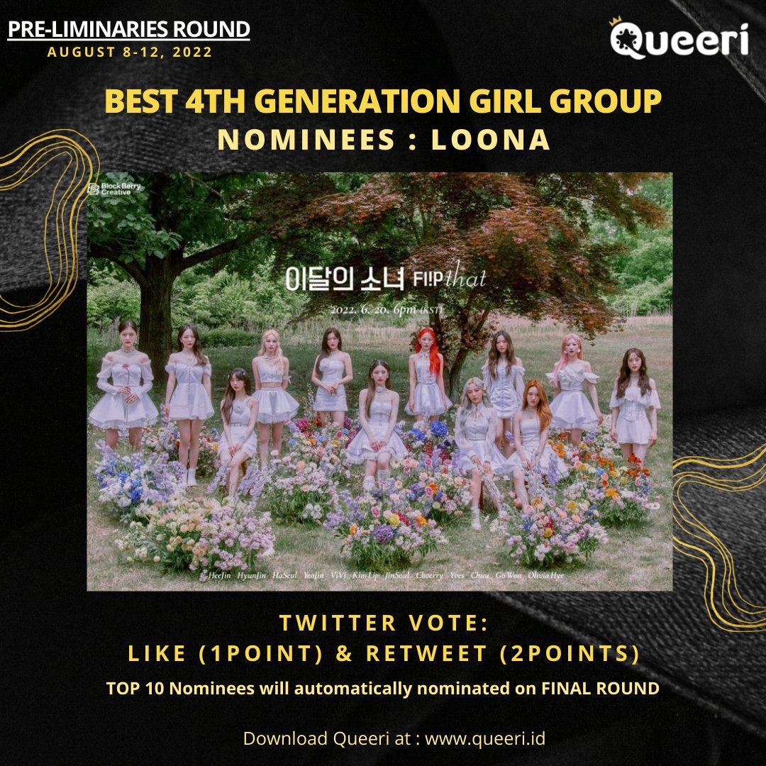 Nominee: #LOONA

Like and Retweet this Tweet to Vote for #LOONA for Best Idol Girl Group 4th Generation by #Queeri

1 Like = 1 Point
1 Retweet = 2 Points

🏆Top 10 with the most like and retweet will automatically nominated on FINAL Round