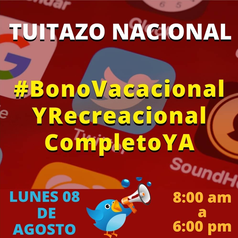 INICIAMOS EL TUITAZO NACIONAL CON EL hastag #BonoVacacionalYRecreacionalCompletoYa