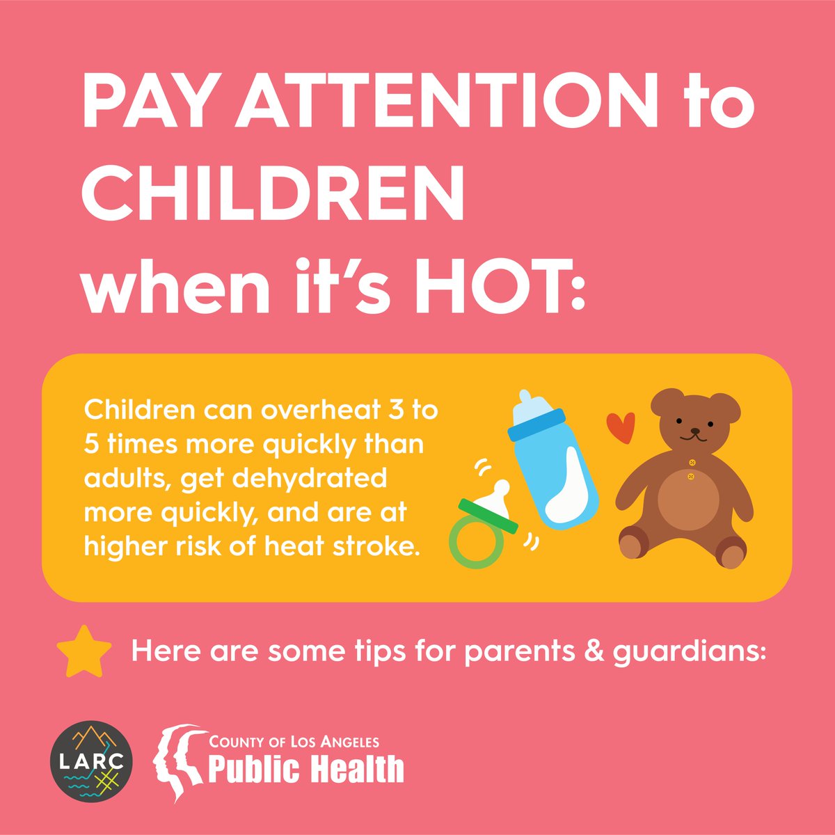 The_LARC's tweet photo. Kids need extra attention when it’s hot, especially if they’re active and playing outside. Here are some important tips to keep young ones healthy. #HeatSafeLA #StayCoolLA https://t.co/yK9mZMgzOo