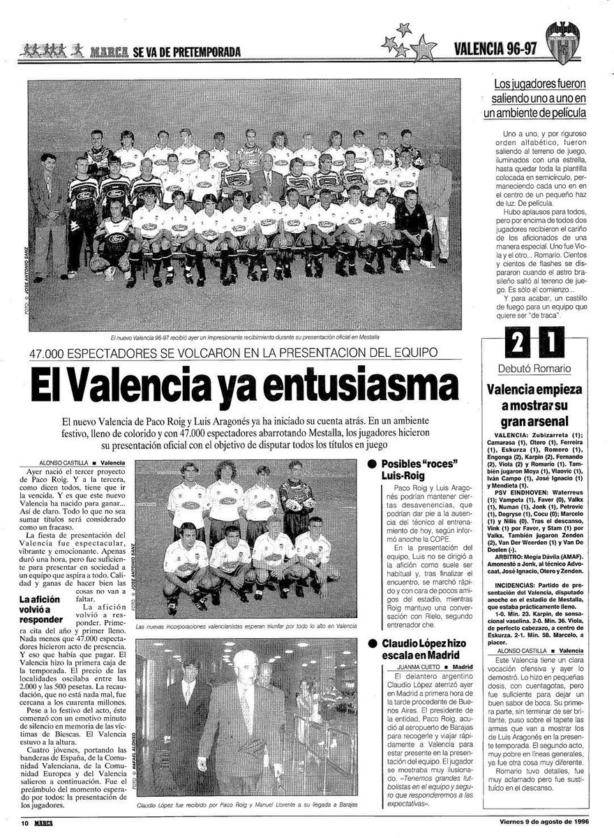 Tal día como hoy en 1996 se presentó el gran proyecto del Valencia CF de Paco Roig con Luis Aragonés a la cabeza. El Valencia CF derrotó por 2-1 al PSV Eindhoven en un abarrotado Mestalla. Marcaron Karpin y Viola en el partido en el que Romario debutaba como valencianista.