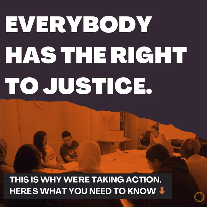 On a dark background, big white text reads "Everybody has the right to justice." An image of people sitting around a table is below the title, tinted in orange. A subtitle in white text on dark background reads "This is why we're taking action. Here's what you need to know" with an orange, downward facing arrow. The Migrants Organise logo is in the bottom right-hand corner.