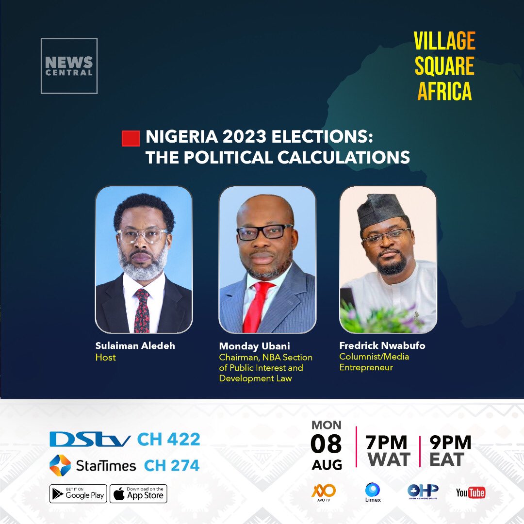 NewsCentralTV's tweet photo. Nigeria 2023 Elections: The Political Calculations

Join @aledeh and his guests tonight on #VillageSquareAfrica

Watch LIVE:
⏰: 7pm WAT/9pm EAT
📺: DSTV CH 422, StarTimes CH 274, AVO CH 23
📲 : https://t.co/rJcgTPHuWB
...
#AfricaFirst #NewsCentralonDSTV #DSTVChannel422 https://t.co/Z1Gb6LdjGh