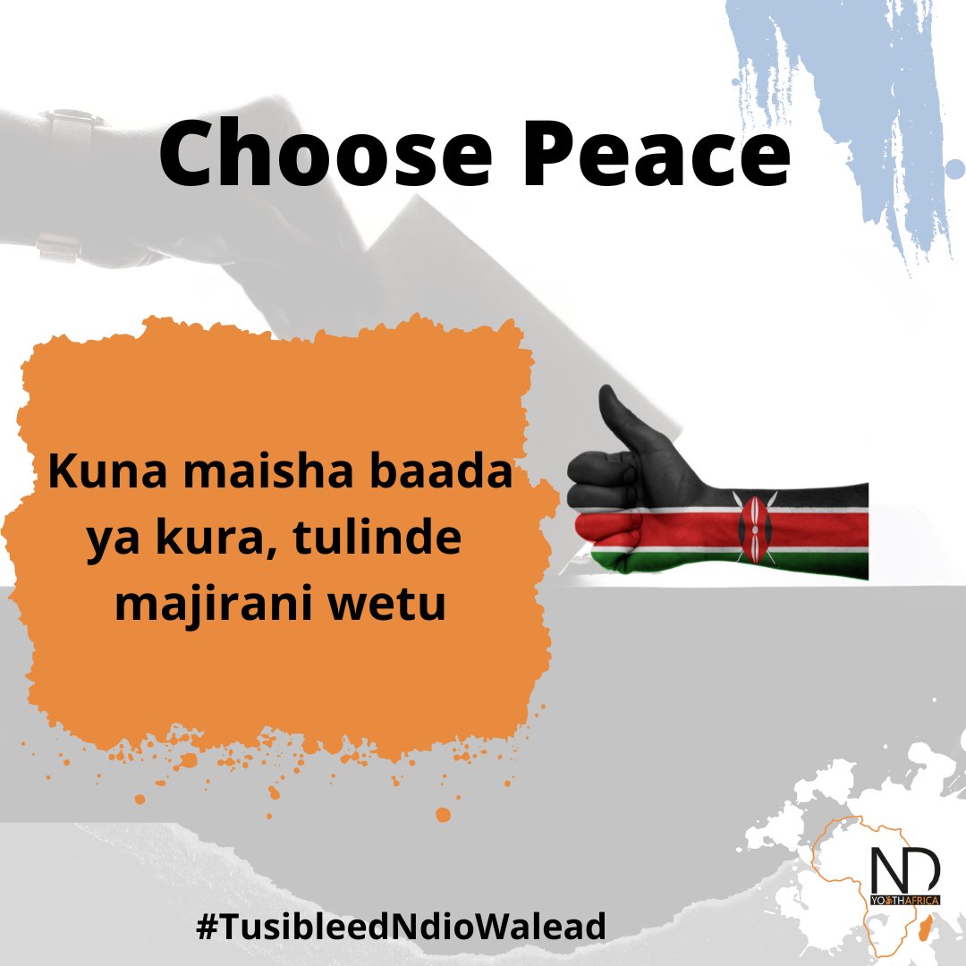 NDYA_KE's tweet photo. There is life after elections, tupige Kura Kwa Amani. peace is what we want. 
#ElectionsBilaNoma 
#electionsbilabalaa https://t.co/NGf2LPlCOD