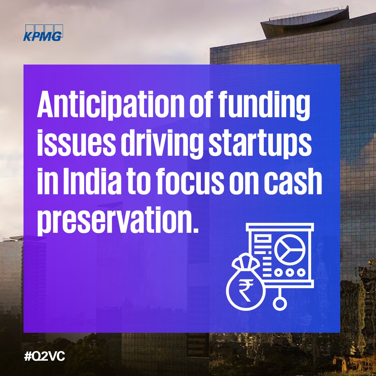 KPMGIndia's tweet photo. With #VC investors requiring companies to strengthen their paths to profitability and lower their cash burn, #startups in India have shifted their focus to cash preservation https://t.co/CBinuCxw91 | #Q2VC https://t.co/r1G1dHTKGX