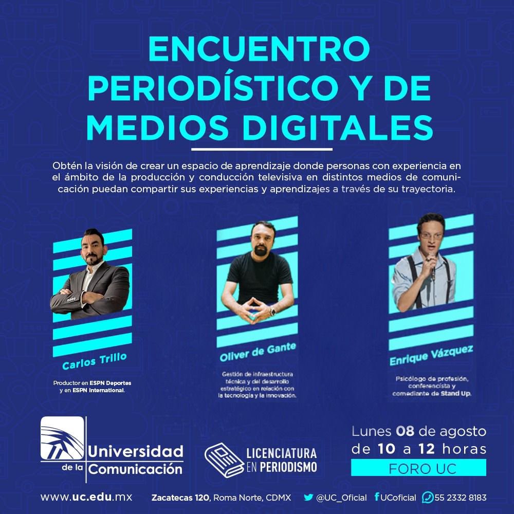 UC_oficial's tweet photo. La Universidad de la Comunicación y su licenciatura en Periodismo te invitan a ser parte del:
ENCUENTRO PERIODÍSTICO Y DE MEDIOS DIGITALES
🗓 Te esperamos este lunes 8 de agosto de 10:00am a 12:00am en el #ForoUC ubicado en Zacatecas 120 col Roma
#PeriodismoUC #CreeEnTusIdeas https://t.co/9cLFPZ3fSq