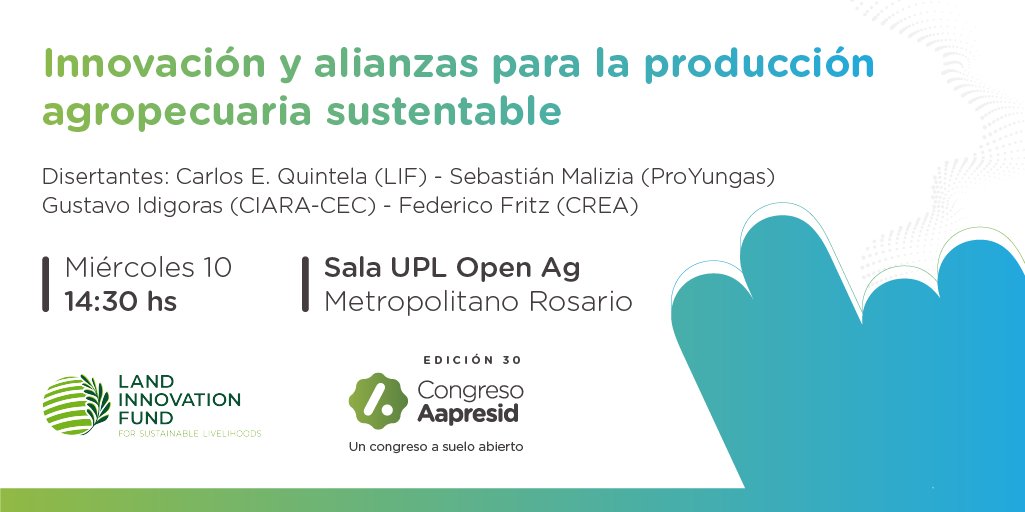 El próximo miércoles 10 de agosto, el <a href="/LIF4SL/">Land Innovation Fund</a> participa del panel "Innovaciones y alianzas para la producción agrícola sostenible", parte del programa del 30º Congreso de <a href="/aapresid/">Aapresid</a>, que se realiza en Rosario, Argentina. Registro aquí: shorturl.at/foqU3.
