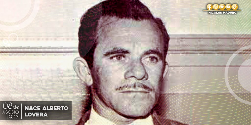 NicolasMaduro's tweet photo. Por su postura política, Alberto Lovera formó parte de una juventud militante que se enfrentó a las más crueles represiones, persecuciones y torturas de la dictadura puntofijista. Honramos su lucha por la justicia social, construyendo la Patria Socialista. https://t.co/5N969NBegX