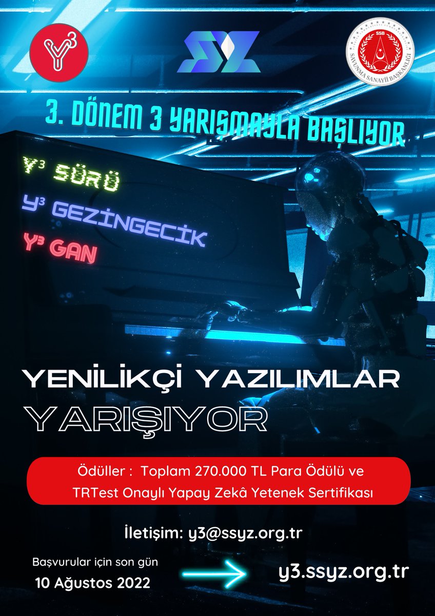 ssyzplatform's tweet photo. Yenilikçi Yazılımlar Yarışıyor (Y³) Programı'nın 3. Dönem yarışma başvuruları için son 2 gün!

Başvuru için son gün 10 Ağustos 2022!
Başvurular için;
https://t.co/sElxOplH6K

#yazilim #yarışma #yapayzeka #teknoloji #inovasyon #savunma #gan #ai #deeplearning #reinforcement https://t.co/8RuHejEepW