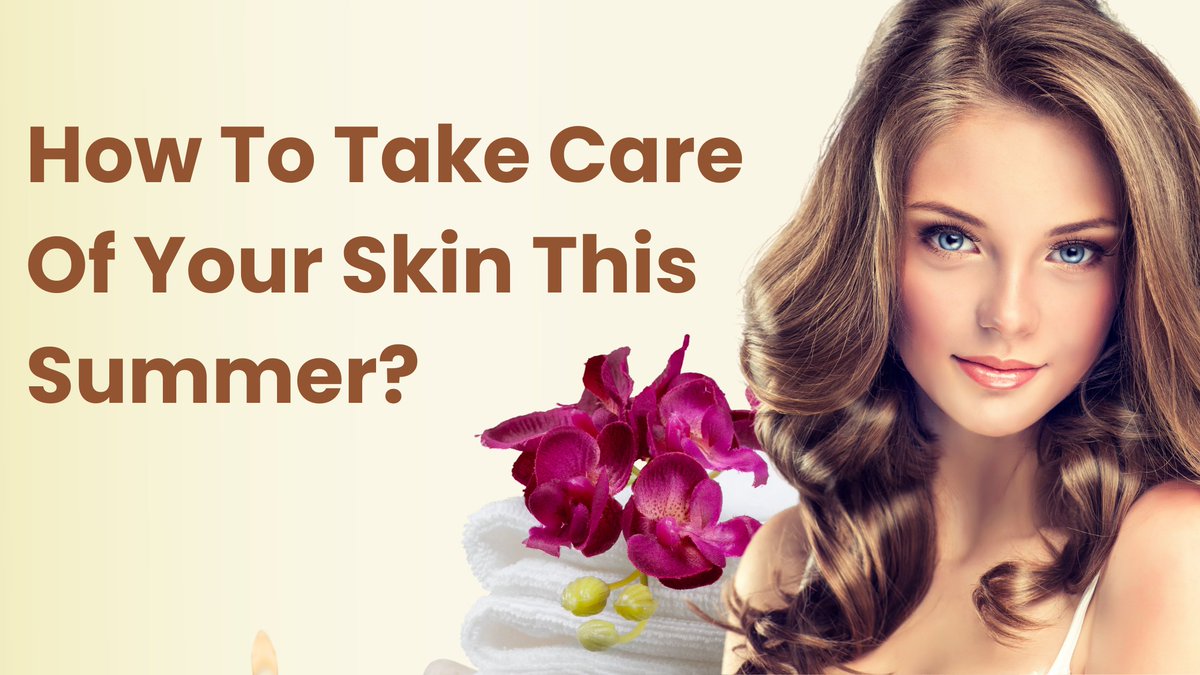 HealthNNatural's tweet photo. How To Take Care Of Your Skin This Summer https://t.co/tSGZ3JUc96 https://t.co/wLnznCjmwX