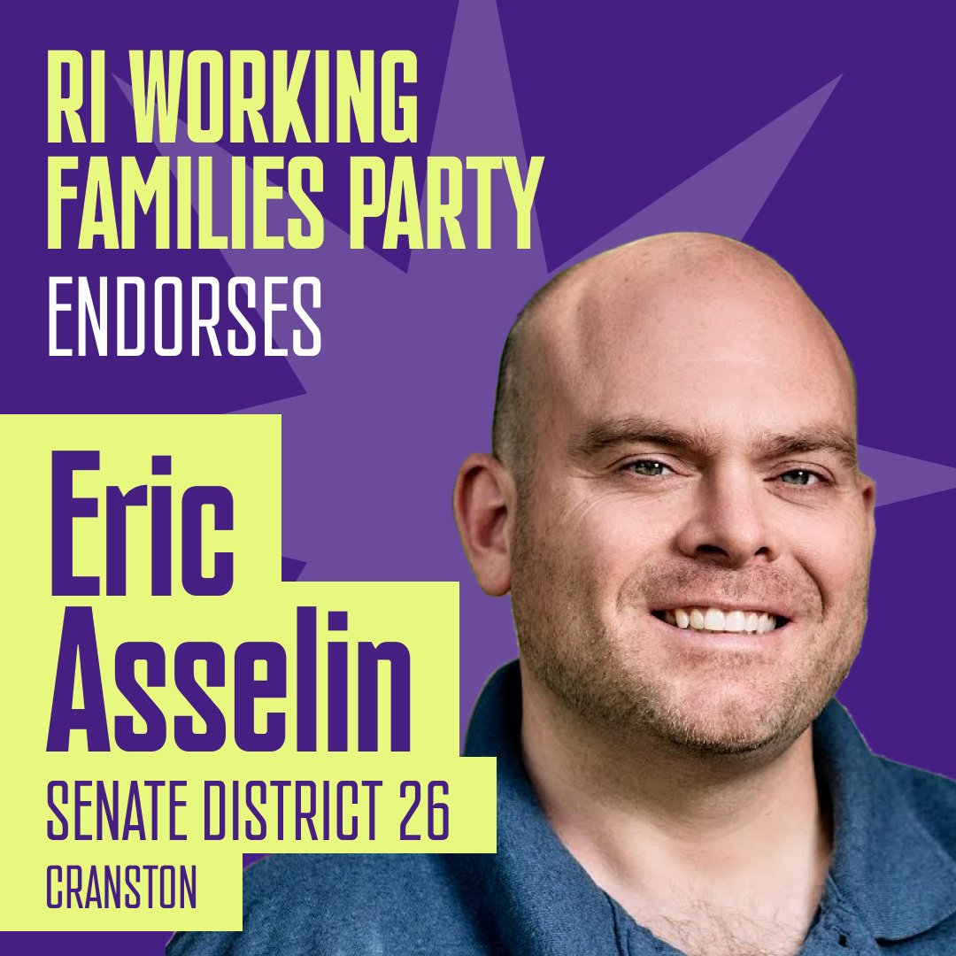 Image of Eric Asselin on purple WFP background. "RI Working Families Party endorses Eric Asselin for Senate District 26: Cranston"