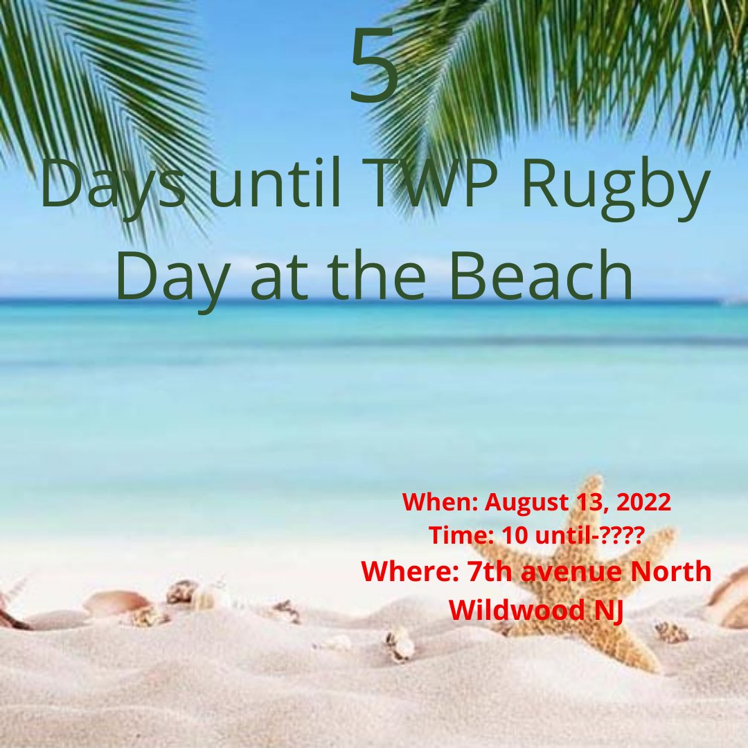 5 days till fun in the sun with TWP Rugby.  Don't forget your sunblock, bathing suits and your mouth guard for full contact sun bathing.