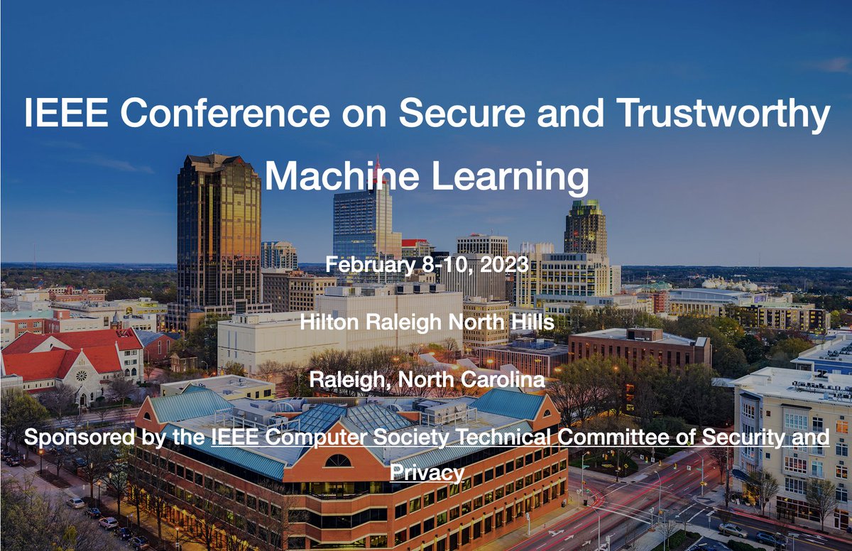 The IEEE Conference on Secure and Trustworthy Machine Learning takes place from February 8-10, 2023 in Raleigh, North Carolina.

Follow 👉 @satml_conf
Deadline for Abstracts 🔜 August 22, 2022
Submit papers 📩 September 1, 2022
Learn more ➡️ https://t.co/GIC6GWM2ha

#SaTML2023 