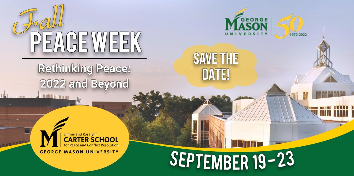 GMUCarterSchool's tweet photo. Save the Date for Fall 2022 Peace Week!

#Mason50 #2022PeaceWeek #Savethedate #GMUCarterSchool #GeorgeMasonUniversity https://t.co/9zdEu2qgpZ