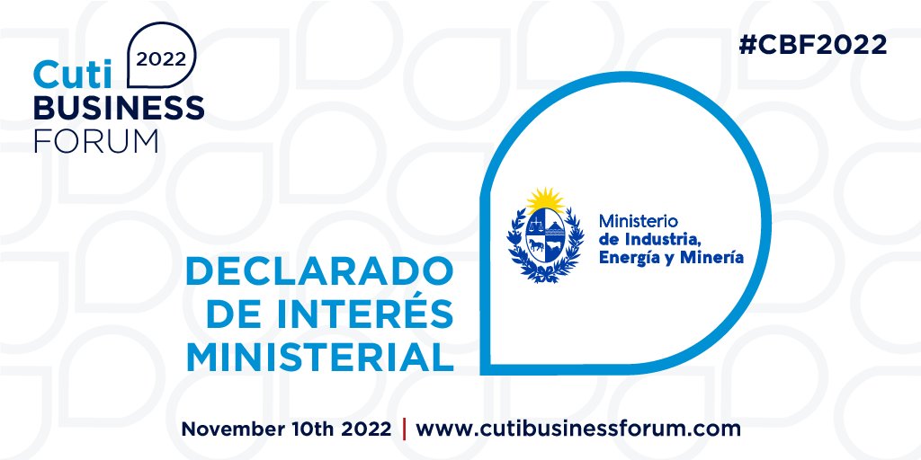 #CBF2022 🚀 Comenzamos la semana con buenas noticias 🙌 

Cuti Business Forum ha sido declarado de Interés Ministerial por el <a href="/MIEM_Uruguay/">MIEM Uruguay</a>💥 

➡ cutibusinessforum.com
