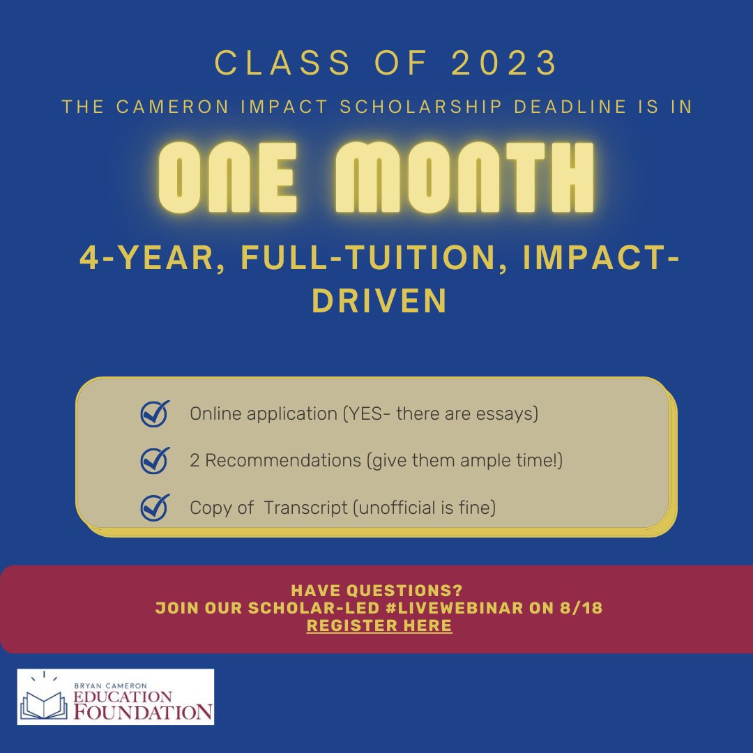 #classof2023 - applications for the 4-year, full-tuition, impact-driven #cameronimpactscholarship are due in ONE MONTH on 9/9.  If you have questions, register for our Scholar-Led #livewebinar coming up on our website.