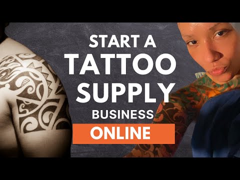 How to Start a Tattoo Supply Business 