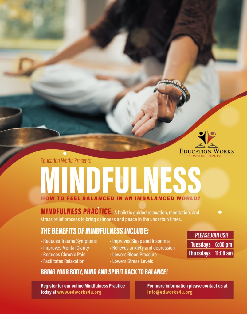 Mindfulness Practice Sessions:

Mindful Practice is held Tuesday at 6pm and Thursday at 11am via zoom.

Visit our website to sign up!

edworks4u.org
.
.
. 
#MentalHealth #GlobalEducation #SocialJustice #MentalHealthServices #SocialJusticeClinic #HolisticHealing #Men...