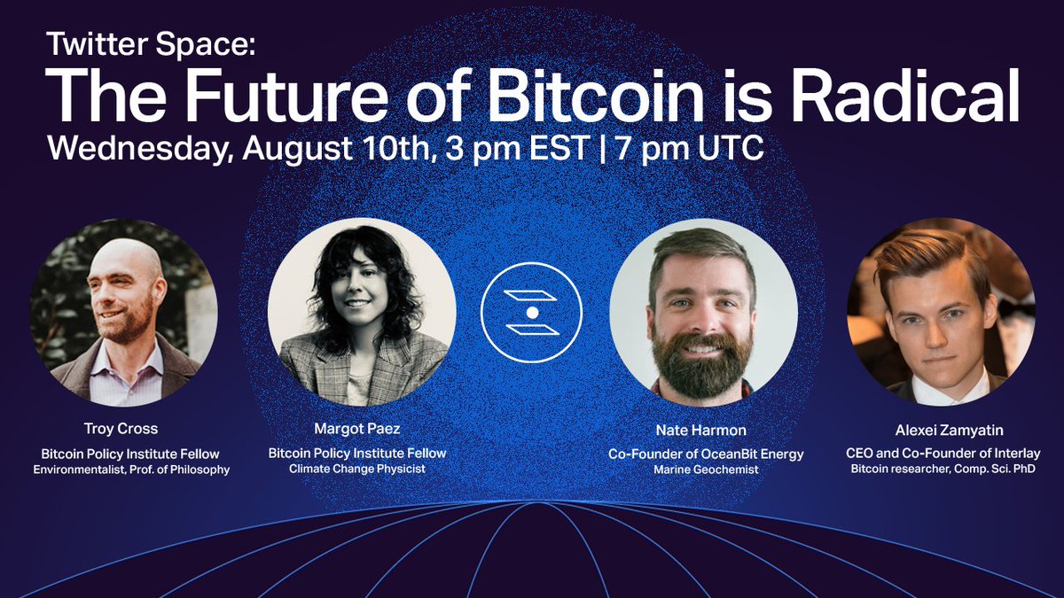 InterlayHQ's tweet image. 🔊SPACE: The Future of #Bitcoin is Radical🔊

We&apos;re thrilled to announce the first of our new Twitter spaces about the future of #BTC

Join us Wed, 8/10 at 7pm UTC for a convo with leading innovators in the space:
@thetrocro 
@jyn_urso 
@NateHawaii 
@alexeiZamyatin (cont⬇️)