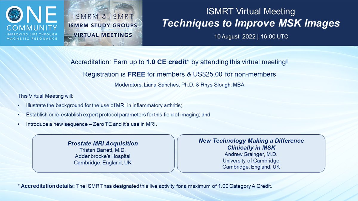 Register today for the ISMRT Virtual Meeting: Techniques to Improve MSK Images — FREE registration for members! bit.ly/2S9i8Jq ISMRT Virtual Meeting: Techniques to Improve MSK Images Wednesday, 10 August 2022 | 16:00 UTC Register by Tuesday, 09 August 2022 | 19:00 UTC.