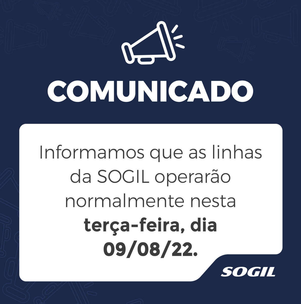 SOGIL_Oficial's tweet photo. 📢 Atenção 📢
Amanhã, terça-feira, dia 09/08/22, as linhas municipais e intermunicipais da #SOGIL estão programadas para operar normalmente.
📱Atendimento: https://t.co/cTXuW5Gy3J
#SACSOGIL #InformaçãoSOGIL https://t.co/DrJZGw2RCS
