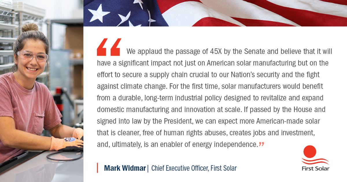 TAndersonFS's tweet photo. First Solar applauds the Senate's passage of 45X. It will have a significant impact on American solar manufacturing, helping secure a supply chain crucial to our nation's security and the fight against climate change. #InflationReductionAct https://t.co/WPu5uL1rpM https://t.co/7Y53AC8bTO