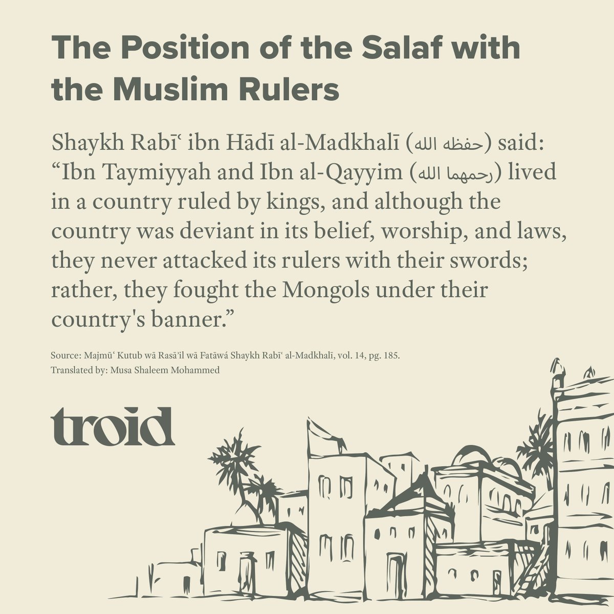 Shaykh Rabīʿ al-Madkhālī reflects on the position of the great imams, Ibn Taymiyyah and his student Ibn al-Qayyim (raḥimahumā Allāh), concerning the Muslim rulers.
