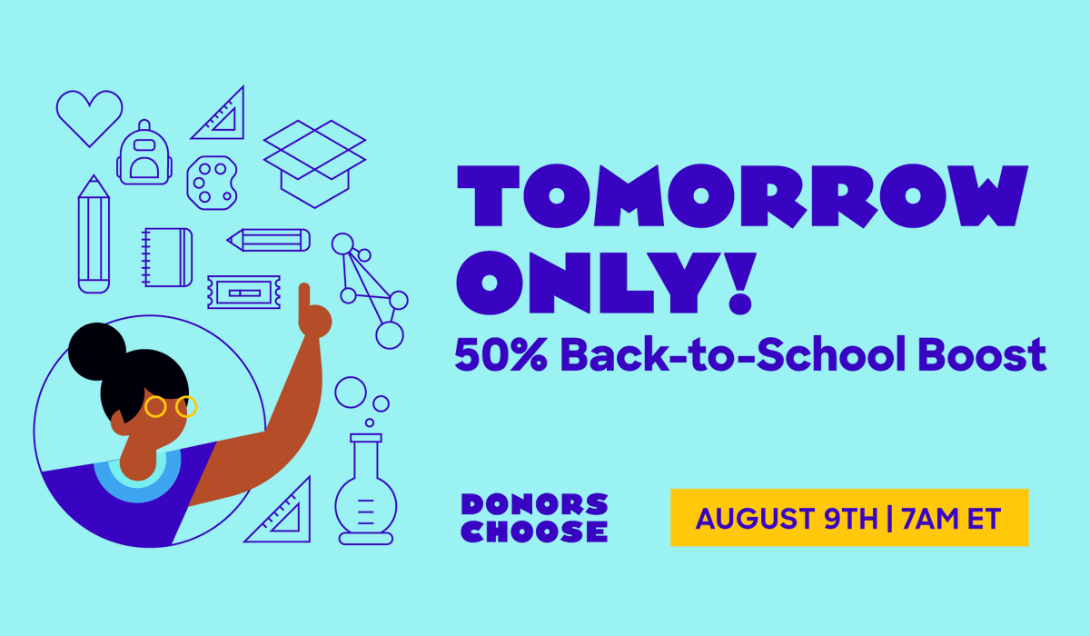 The countdown has begun! ⌛ ⏲️ 🕰️ 

Tomorrow, starting at 7 am ET, all donations to DonorsChoose projects will get a 50% boost thanks to Bill Gates! 

Bookmark a project and help a teacher get ready for a successful school year! #ClearTheLists

donorschoose.org/donors/search.…
