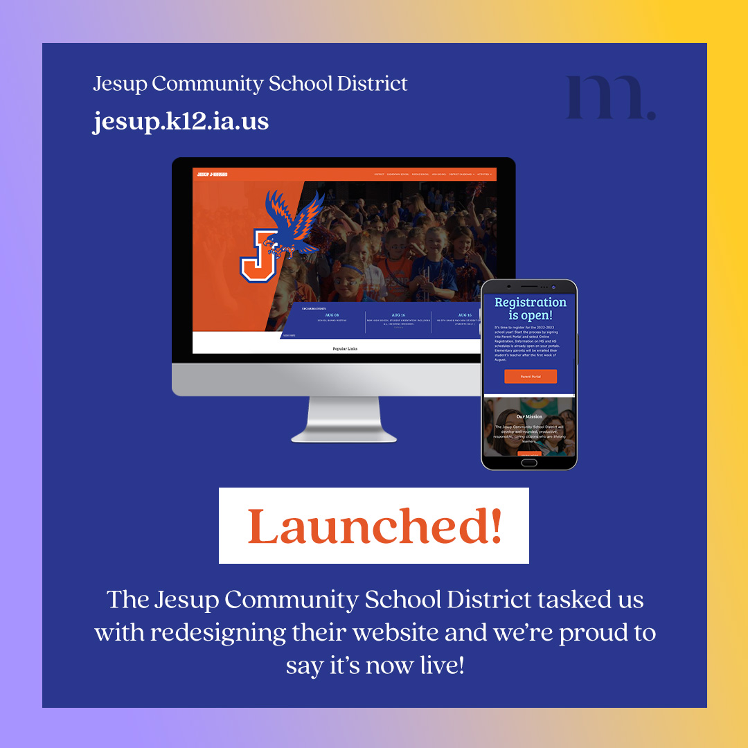We are happy to announce that Jesup Community School District’s site is officially live! We’re helping them kick off the new school year with a redesigned site that makes navigation easier and promotes the important work the district and community do for their students.