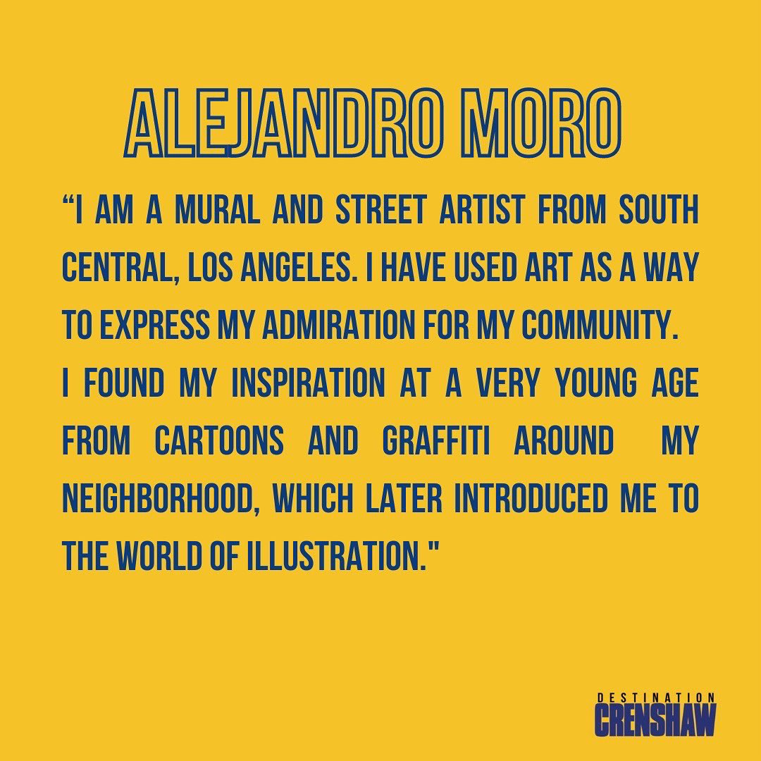 Alejandro Moro is one of the fifth mini mural recipients to showcase his work, displayed on a large-scale art banner along Crenshaw Blvd. His DC mural piece is entitled, 'Nurture'. 

We invite all South LA artists to apply to our Mini Mural open call
DEADLINE: Sept. 4th💙💛