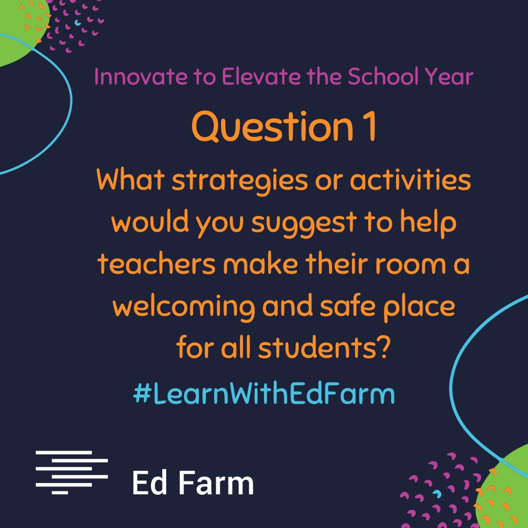 _EdFarm's tweet photo. Q1: What strategies or activities would you suggest to help teachers make their room a welcoming and safe place for all students? #LearnWithEdFarm https://t.co/j52gB0Fvay