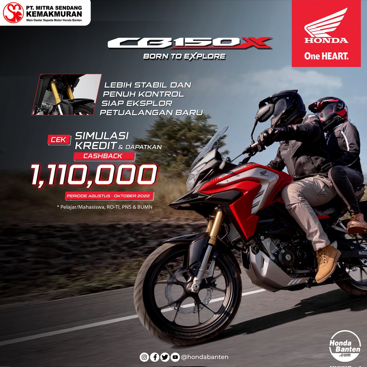 Segera miliki sekarang, cek simulasi kreditnya dan dapatkan CASHBACK hingga Rp 1.110.000,- 🔥 keren banget kan!!?

Periode ini berlaku antara bulan Agustus - Oktober 2022

Jangan sampai ketinggalan Promonya ya BroSis !!!

#HondaBanten
#CB150X 
#BornToExplore