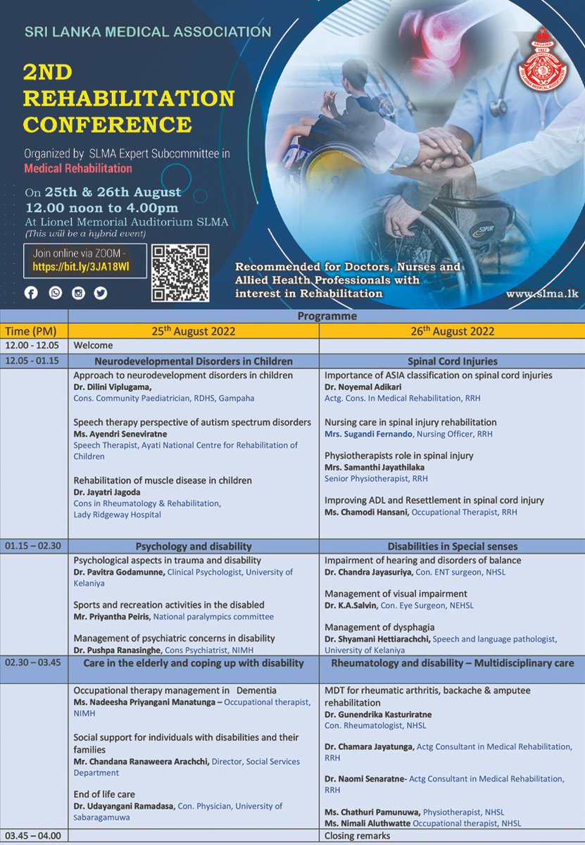 2nd REHABILITATION CONFERENCE 
Organized by SLMA Expert Subcommittee in Medical Rehabilitation
On 25th &amp; 26th August 12.00 noon to 4.00pm
At Lionel Memorial Auditorium SLMA (This will be a hybrid event)

Join Online via Zoom-  bit.ly/3JA18Wl