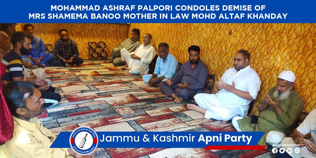 YouthJKAP's tweet photo. Mohammad @AshrafPalpori83 condoles #demise of Mrs Shamema Banoo Mother in law Mohd Altaf khanday
Expresses #solidarity with the #bereaved family at their residence in Bismillah Colny Bund Palpora #Eidgah
#jkap #youthjkap #apniparty #Palpora #Srinagar https://t.co/mqxoyiyIZX